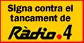 NO AL TANCAMENT DE R�DIO 4